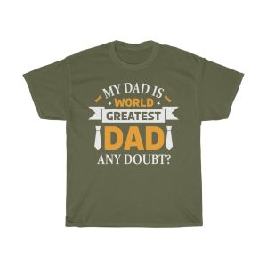 My Dad Is World Greatest Dad Any Doubt Shirt