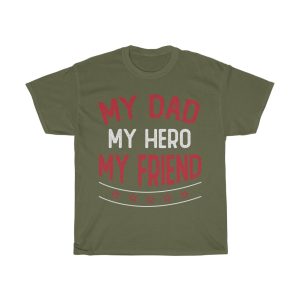 My Dad My Hero My Friend Shirt