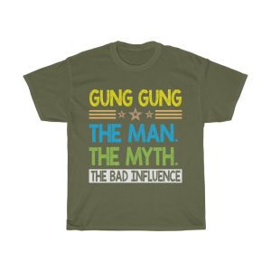 Gung Gung The Man The Shirt