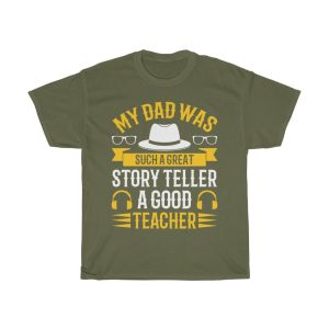 My Dad Was Such A Great Story Teller, A Good Teacher Shirt Design 2