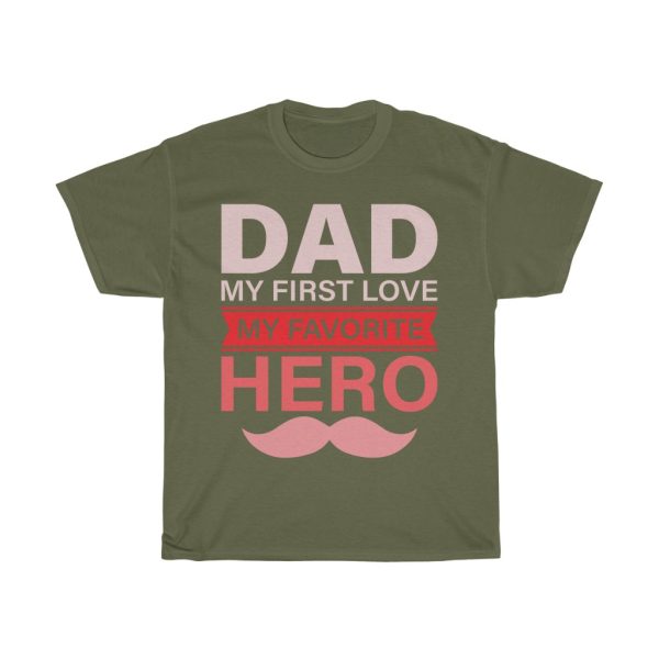 Dad My First Love Typography Shirt