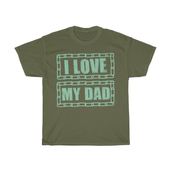 I Love My Dad Shirt Design 16