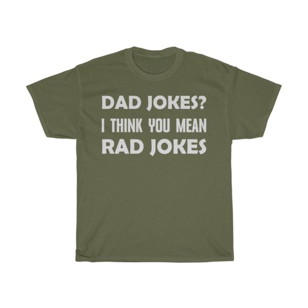 Dad Joke You Mean Rad Shirt