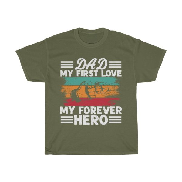 Dad My First Love Shirt Design 1