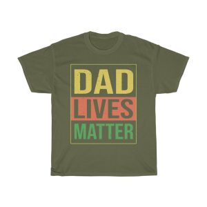 Dad Lives Matter Dad Shirt