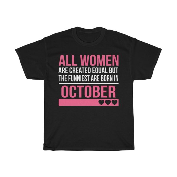 Funniest Women Are Born In October Birthday Gift T-shirt