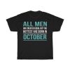 Hottest Men Are Born In October Birthday Gift T-shirt