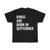 Kings Are Born In September Birthday Gift T-shirt