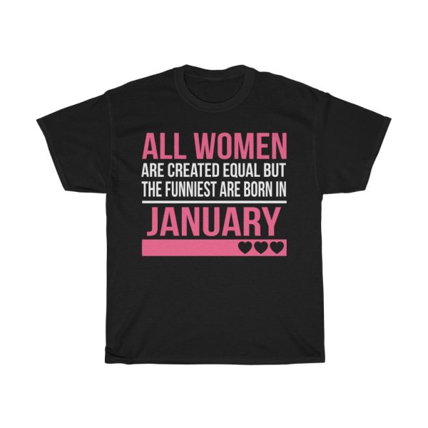 Funniest Women Are Born In January Birthday Gift T-shirt