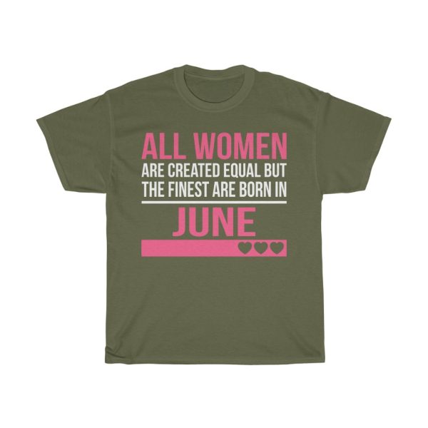 Finest Women Are Born In June Birthday Gift T-shirt