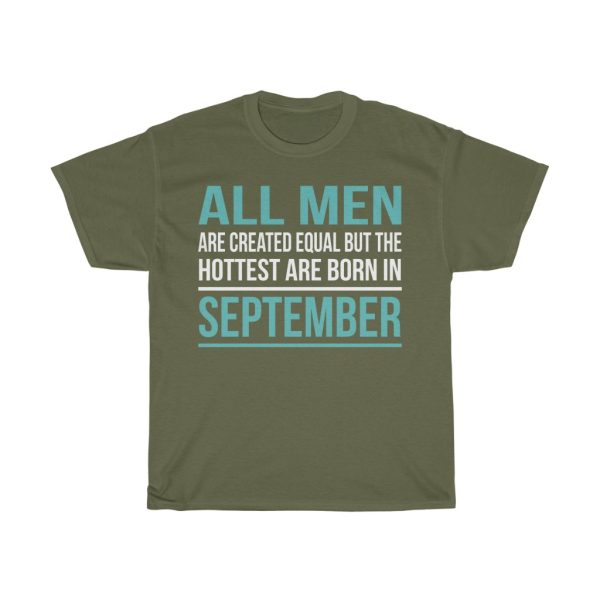 Hottest Men Are Born In September Birthday Gift T-shirt